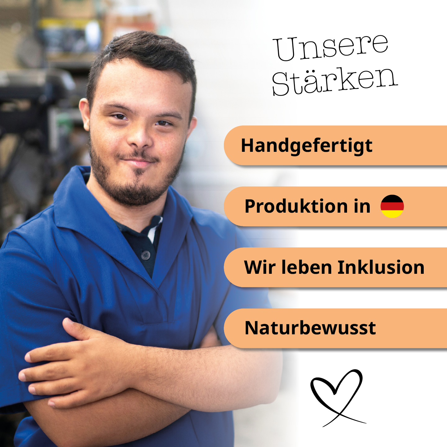 Unsere Stärken: Handgefertigt, Produktion in Deutschland, Inklusiv, Naturbewusst