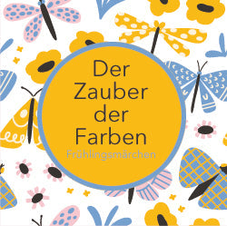 Der Zauber der Farben auf den Blumen - Ein Frühlingsmärchen von Wunderle