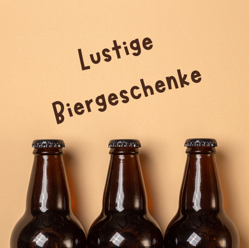 Lustige Biergeschenke für Männer