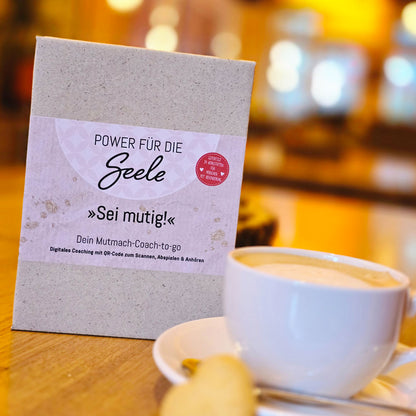 Power für die Seele- Sei mutig! Dein Mutmacher-Coach-to-go