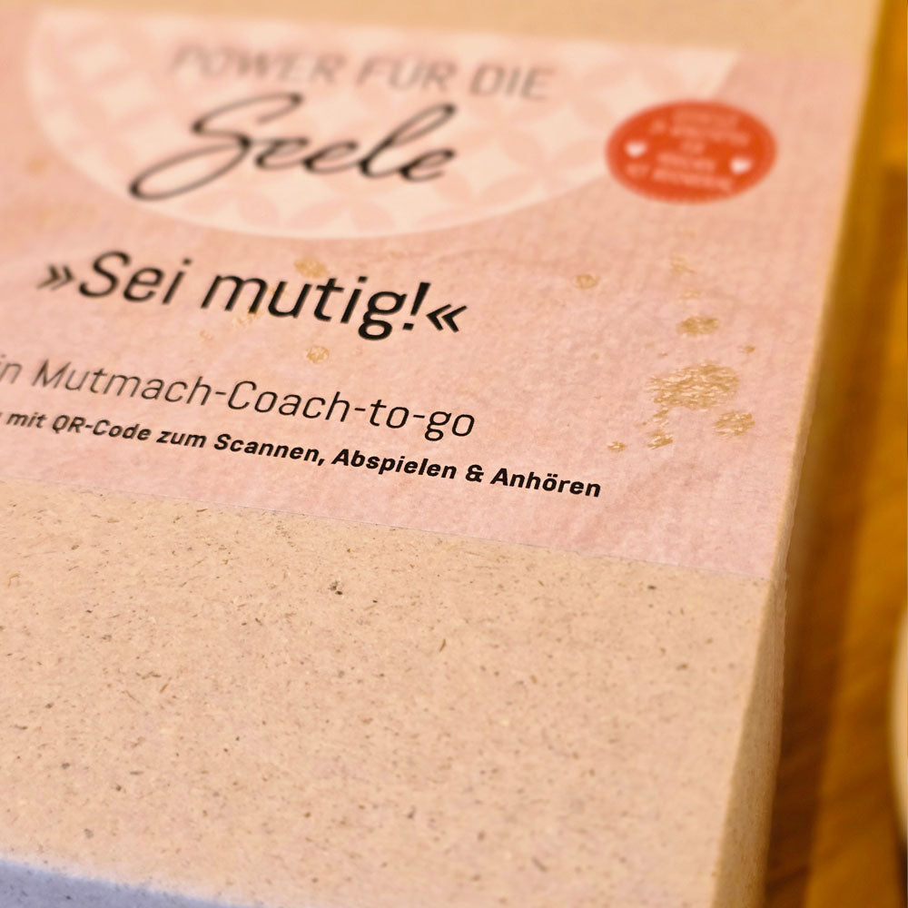 Power für die Seele- Sei mutig! Dein Mutmacher-Coach-to-go