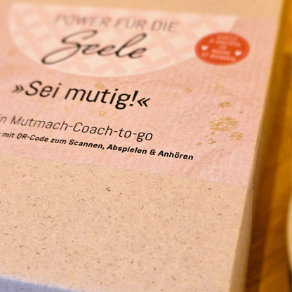 Power für die Seele- Sei mutig! Dein Mutmacher-Coach-to-go