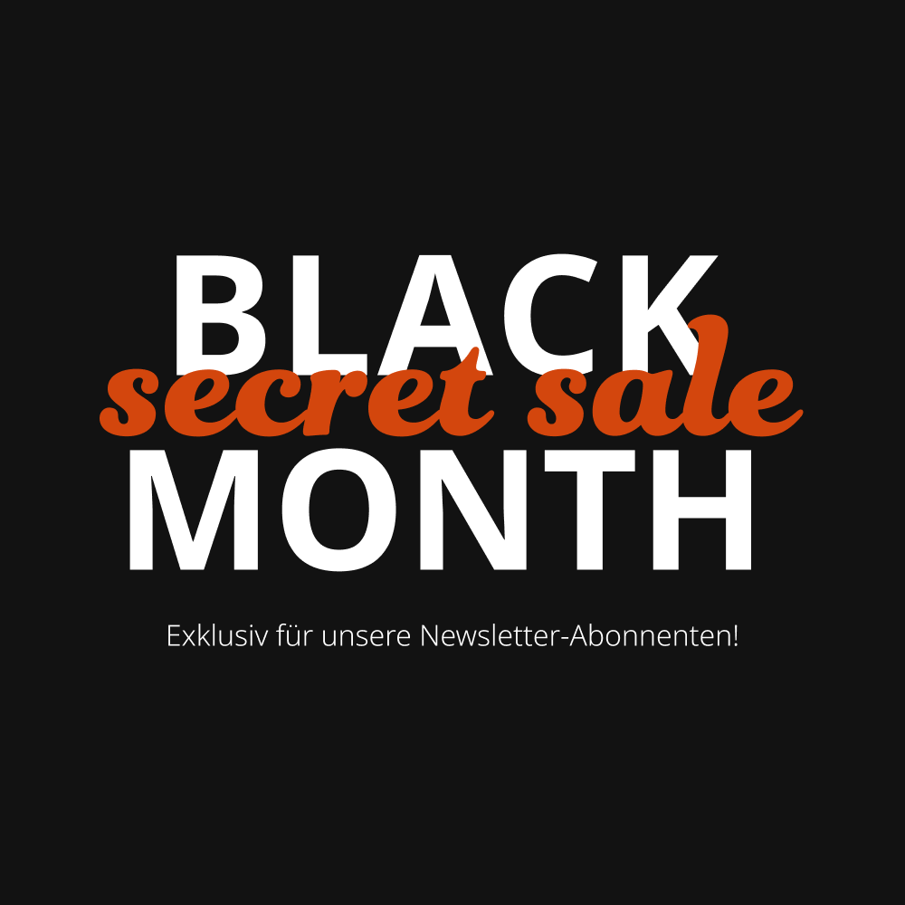 Black Month Secret Sale – Exklusiv für Newsletter-Abonnenten!