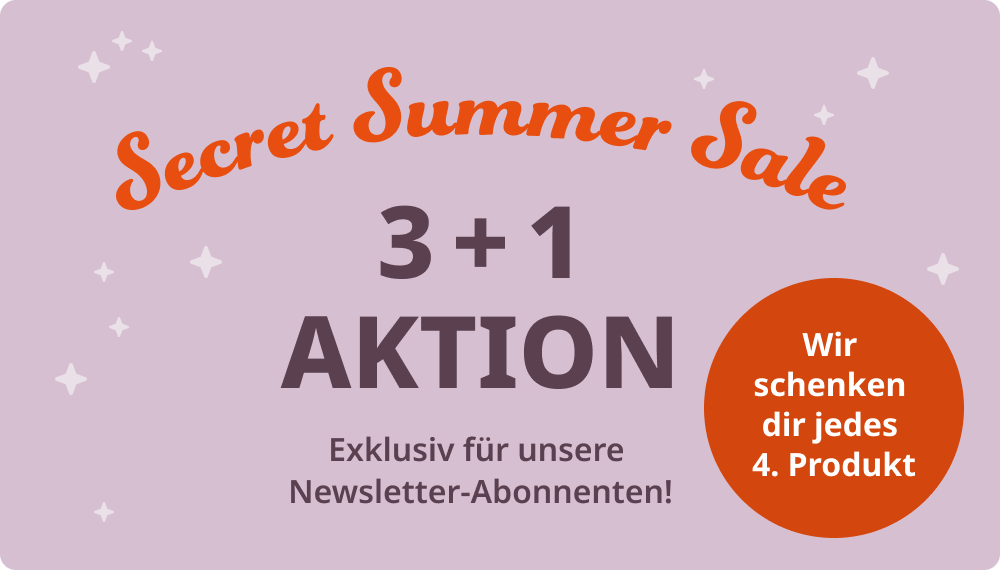 Secret Summer Sale – 3+1 Aktion Exklusiv für unsere Newsletter-Abonnenten