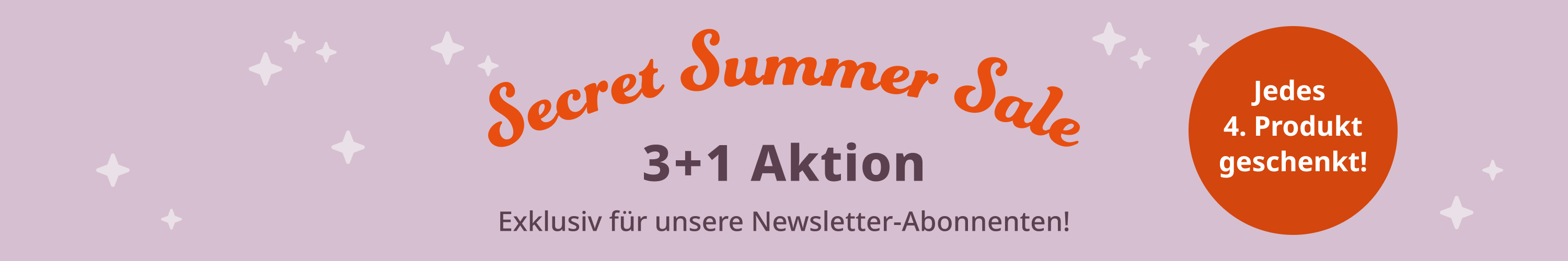 Secret Summer Sale – 3+1 Aktion Exklusiv für unsere Newsletter-Abonnenten